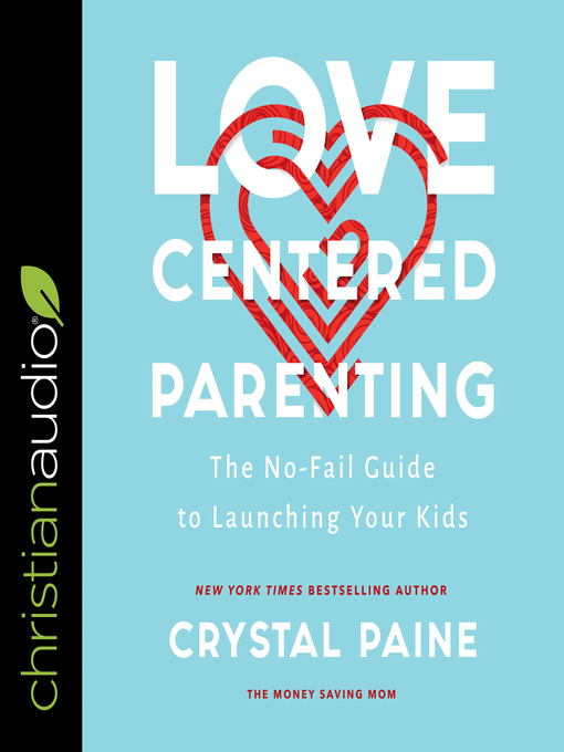 Title details for Love-Centered Parenting by Crystal Paine - Available